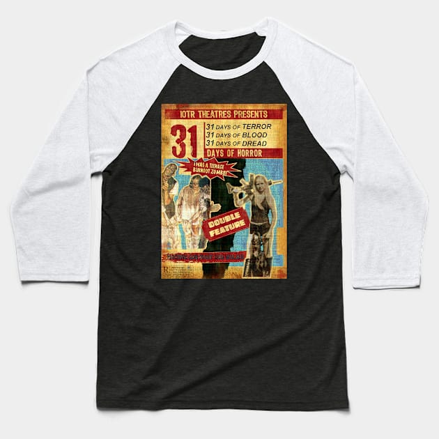 31 Days of Horror - IOTR Presents Double Feature Baseball T-Shirt by Invasion of the Remake